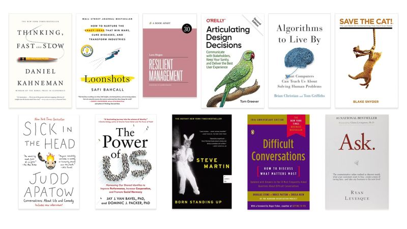 Books: 'Thinking, Fast and Slow,' 'Loonshots,' 'Resilient Management,' 'Articulating Design Decisions,' 'Algorithms to Live By,' 'Save The Cat,' 'Sick in the Head,' 'The Power of Us,' 'Born Standing Up,' 'Difficult Conversations,' 'Ask'